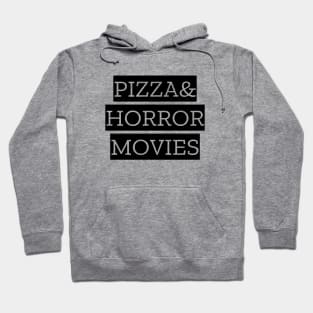 Pizza And Horror Movies Hoodie